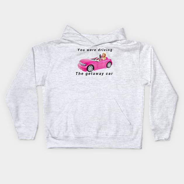 Getaway car Tswift barbie crossover Kids Hoodie by baconislove